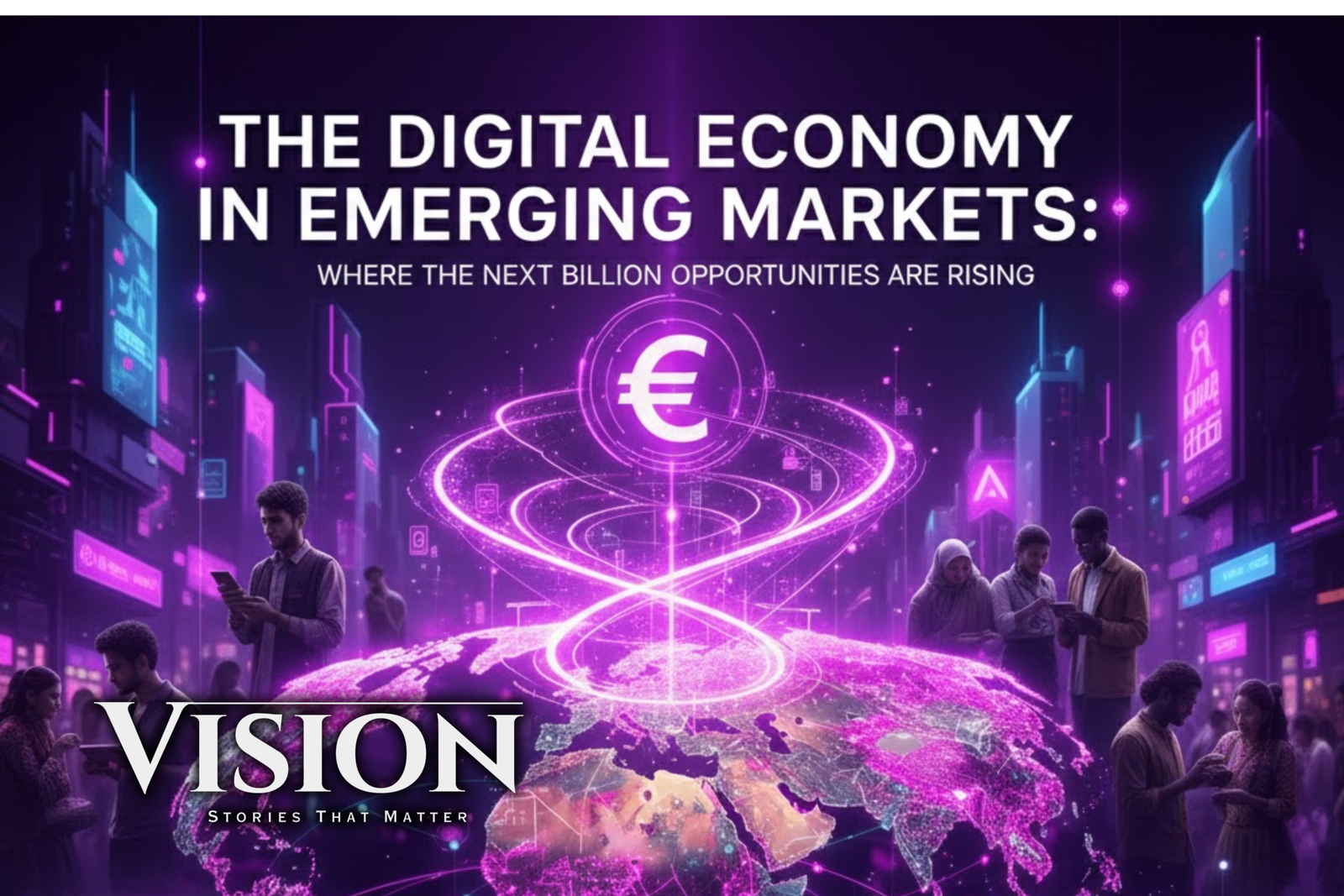 The Digital Economy in Emerging Markets: Where the Next Billion Opportunities Are Rising