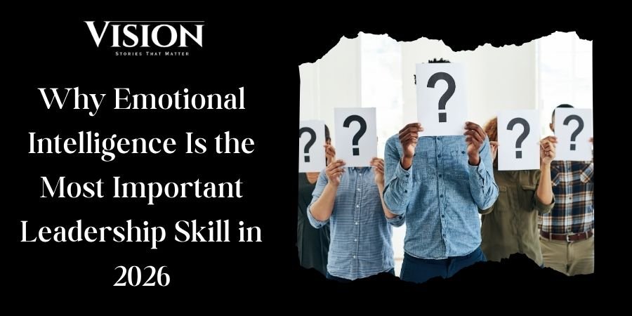 Why Emotional Intelligence Is the Most Important Leadership Skill in 2026